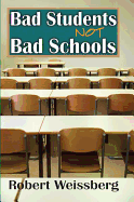 Bad Students, Not Bad Schools