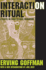 Interaction Ritual: Essays in Face-to-Face Behavior