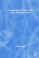 Learning Music Theory With Logic, Max, and Finale