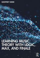 Learning Music Theory With Logic, Max, and Finale