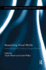 Researching Virtual Worlds: Methodologies for Studying Emergent Practices