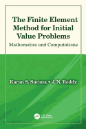 The Finite Element Method for Initial Value Problems Mathematics and Computations (Hb 2018)
