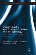 Children's Creative Music-Making With Reflexive Interactive Technology