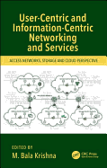 User-Centric and Information-Centric Networking and Services