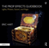 The Prop Effects Guidebook: Lights, Motion, Sound, and Magic