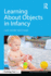 Learning About Objects in Infancy (Essays in Developmental Psychology)