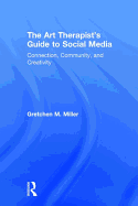 The Art Therapist's Guide to Social Media