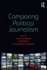 Comparing Political Journalism (Communication and Society)