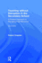 Teaching without Disruption in the Secondary School: A Practical Approach to Managing Pupil Behaviour