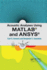 Acoustic Analyses Using Matlab� and Ansys�