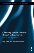 Observing Teacher Identities Through Video Analysis