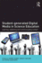 Student-Generated Digital Media in Science Education: Learning, Explaining and Communicating Content