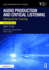 Audio Production and Critical Listening (Audio Engineering Society Presents)
