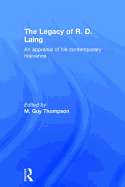 The Legacy of R. D. Laing: An appraisal of his contemporary relevance