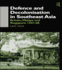 Defence and Decolonisation in South-East Asia