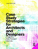 Case Study Strategies for Architects and Designers: Integrative Data Research Methods