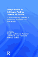 Perpetrators of Intimate Partner Sexual Violence