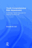 Youth Comprehensive Risk Assessment: A Clinically Tested Approach for Helping Professionals