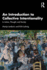 An Introduction to Collective Intentionality: In Action, Thought, and Society