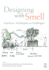 Designing With Smell: Practices, Techniques and Challenges