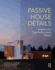 Passive House Details: Solutions for High-Performance Design