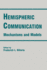 Hemispheric Communication: Mechanisms and Models