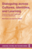 Dialoguing Across Cultures, Identities, and Learning (Language, Culture, and Teaching Series)