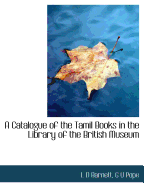 A a Catalogue of the Tamil Books in the Library of the British Museum