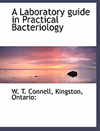 A a Laboratory Guide in Practical Bacteriology