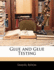 Glue and Glue Testing