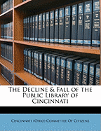 The Decline & Fall of the Public Library of Cincinnati