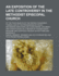 An Exposition of the Late Controversy in the Methodist Episcopal Church of the True Objects of the Parties Concerned Therein, and of the Proceedings Other Places Or, a Review of the Methodi 1