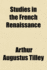 Studies in the French Renaissance