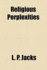 Religious Perplexities