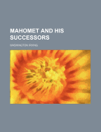 Mahomet And His Successors