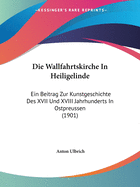 Die Die Wallfahrtskirche in Heiligelinde