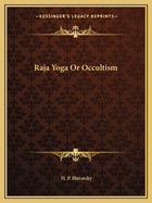 Raja Yoga Or Occultism