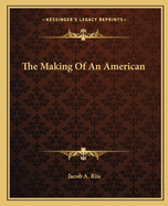 The Making Of An American