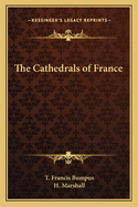 The Cathedrals of France