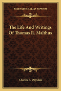 The Life and Writings of Thomas R. Malthus