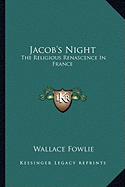 Jacob's Night: The Religious Renascence In France