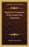 Beginner's Grammar of the Greek New Testament