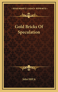 Gold Bricks of Speculation