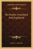 Psalms Translated and Explained