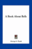 A Book About Bells