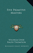 Five Primitive Masters