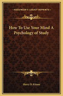 How to Use Your Mind
