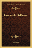 Every Man in His Humour