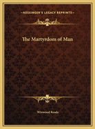 The Martyrdom of Man