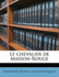 Le Chevalier De Maison-Rouge